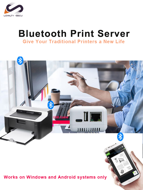 LOYALTY-SECU Bluetooth Print Server Give Your Traditional Printers a New Life